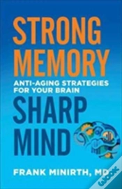 Capa do artigo Strong Memory, Sharp Mind Â€“ Antiâ€“Aging Strategies For Your Brain