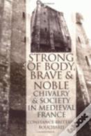 "Strong Of Body, Brave And Noble"