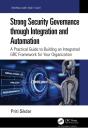 Strong Security Governance Through Integration And Automation - Preview