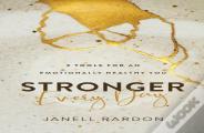 Stronger Every Day Â€“ 9 Tools For An Emotionally Healthy You