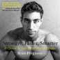 Stronger, Faster, Smarter - Preview
