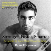 Stronger, Faster, Smarter