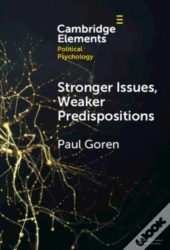 Stronger Issues, Weaker Predispositions
