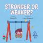 Stronger Or Weaker? - Preview