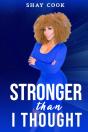 Stronger Than I Thought - Preview