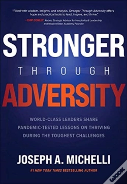 Capa do artigo Stronger Through Adversity: World-Class Leaders Share Pandemic-Tested Lessons On Thriving During The Toughest Challenges