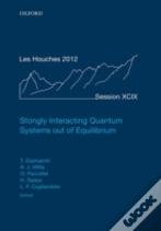 Strongly Interacting Quantum Systems Out Of Equilibrium