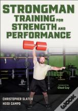 Strongman Training For Strength And Performance