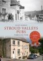 Stroud Valleys Pubs Through Time - Preview