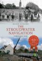 Stroudwater Navigation Through Time - Preview