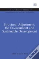Structural Adjustment, The Environment And Sustainable Development