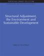 Structural Adjustment, The Environment And Sustainable Development - Preview