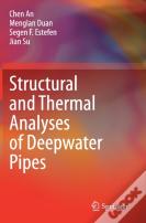 Structural And Thermal Analyses Of Deepwater Pipes