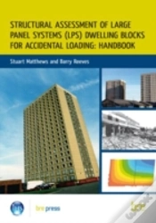 Capa do artigo Structural Assessment Of Large Panel Systems (Lps) Dwelling Blocks For Accidental Loading: Handbook