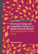 Structural Change And Competitive Dynamics In Global Financial Markets