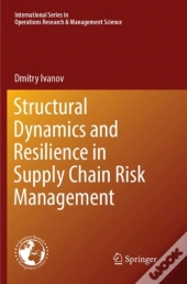 Structural Dynamics And Resilience In Supply Chain Risk Management
