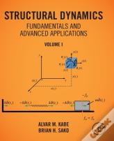 Structural Dynamics Fundamentals And Advanced Applications, Volume I