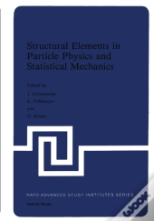 Structural Elements In Particle Physics And Statistical Mechanics