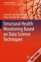 Structural Health Monitoring Based On Data Science Techniques