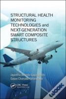 Structural Health Monitoring Technologies And Next-Generation Smart Composite Structures