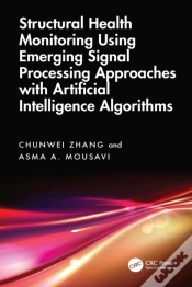 Capa do artigo Structural Health Monitoring Using Emerging Signal Processing Approaches With Artificial Intelligence Algorithms