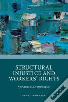 Structural Injustice And Workers' Rights
