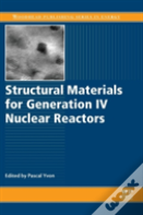 Structural Materials For Generation Iv Nuclear Reactors