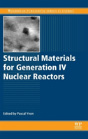 Structural Materials For Generation Iv Nuclear Reactors - Preview