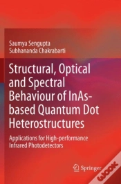 Capa do artigo Structural, Optical And Spectral Behaviour Of Inas-Based Quantum Dot Heterostructures