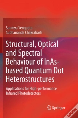 Capa do artigo Structural, Optical And Spectral Behaviour Of Inas-Based Quantum Dot Heterostructures