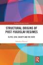 Structural Origins Of Post-Yugoslav Regimes - Preview