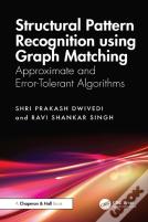 Structural Pattern Recognition Using Graph Matching