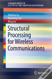 Structural Processing For Wireless Communications
