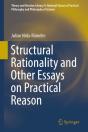 Structural Rationality And Other Essays On Practical Reason - Preview