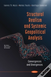 Structural Realism And Systemic Geopolitical Analysis: Convergences And Divergences