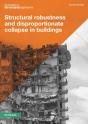 Structural Robustness And Disproportionate Collapse In Buildings - Preview