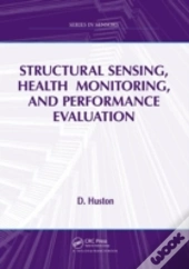 Structural Sensing, Health Monitoring, And Performance Evaluation