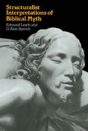 Structuralist Interpretations Of Biblical Myth - Preview