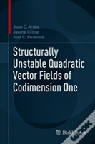 Structurally Unstable Quadratic Vector Fields Of Codimension One