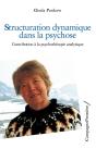Structuration Dynamique Dans La Psychose ; Contribution À La Psychothérapie Analytique - Preview