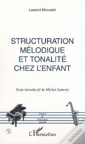 Structuration Melodique Et Tonalite Chez L'Enfant
