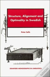 Structure, Alignment And Optimality In Swedish