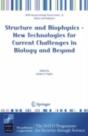 Structure And Biophysics - New Technologies For Current Challenges In Biology And Beyond - Preview