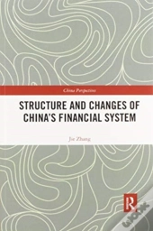 Structure And Changes Of Chinaâ€™S Financial System