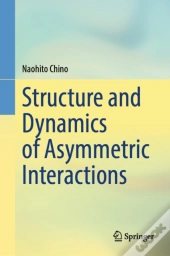 Structure And Dynamics Of Asymmetric Interactions