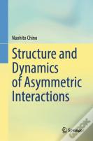 Structure And Dynamics Of Asymmetric Interactions
