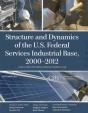 Structure And Dynamics Of The U.S. Federal Services Industrial Base, 2000-2012 - Preview