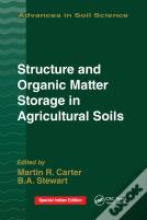 Structure And Organic Matter Storage In Agricultural Soils