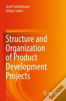 Structure And Organization Of Product Development Projects