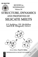 Structure, Dynamics, And Properties Of Silicate Melts
